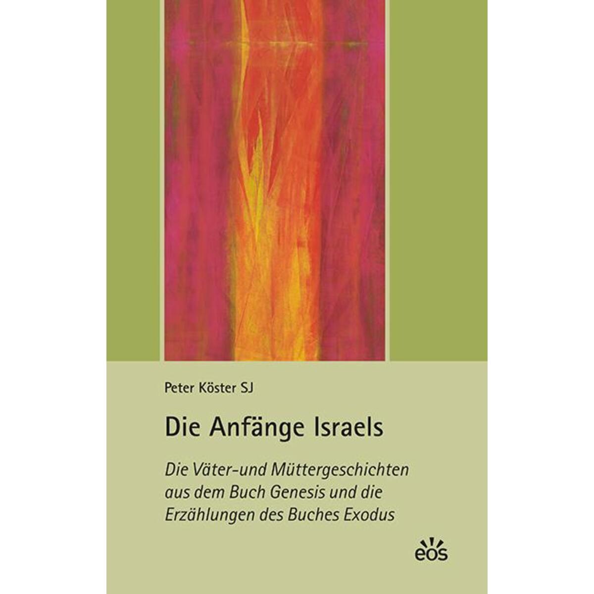 Die Anfänge Israels Die Anfänge Israels von Eos Verlag U. Druck