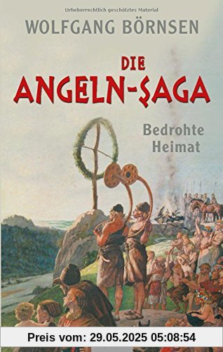 Die Angeln-Saga: Bedrohte Heimat. Vor der Landnahme in Britannien