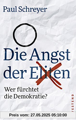 Die Angst der Eliten: Wer fürchtet die Demokratie?