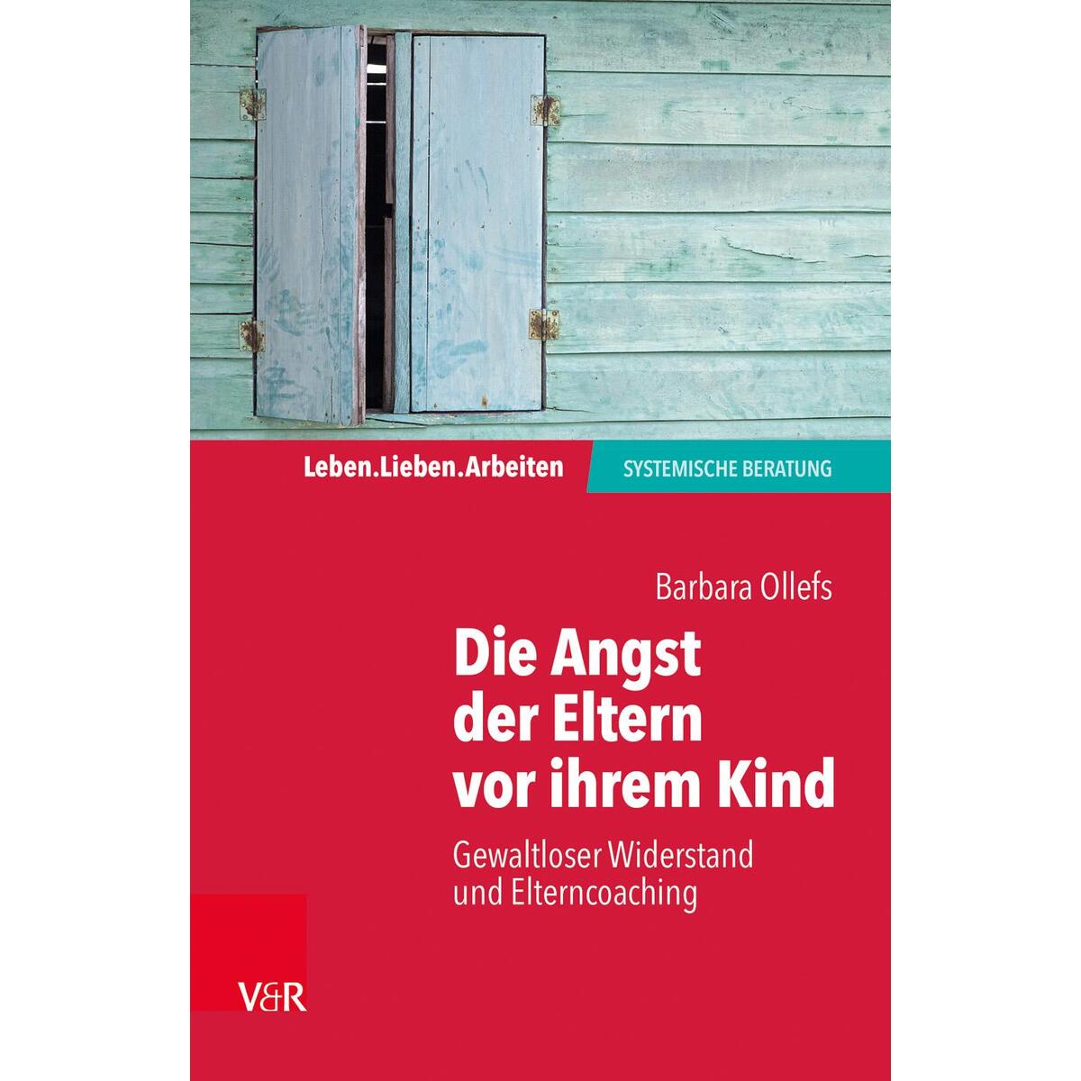 Die Angst der Eltern vor ihrem Kind Die Angst der Eltern vor ihrem Kind von Vandenhoeck + Ruprecht