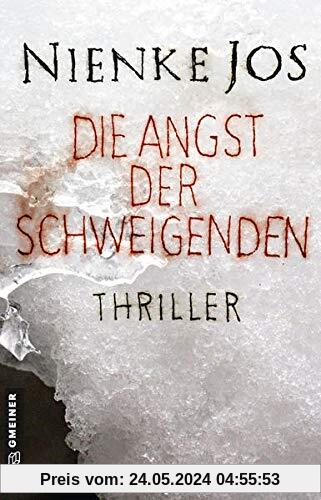 Die Angst der Schweigenden: Thriller (Thriller im GMEINER-Verlag)