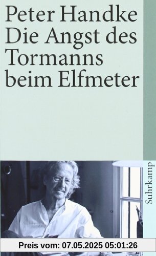 Die Angst des Tormanns beim Elfmeter: Erzählung (suhrkamp taschenbuch)