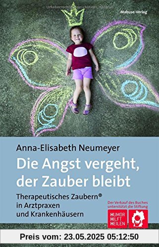 Die Angst vergeht, der Zauber bleibt. Therapeutisches Zaubern® in Arztpraxen und Krankenhäusern