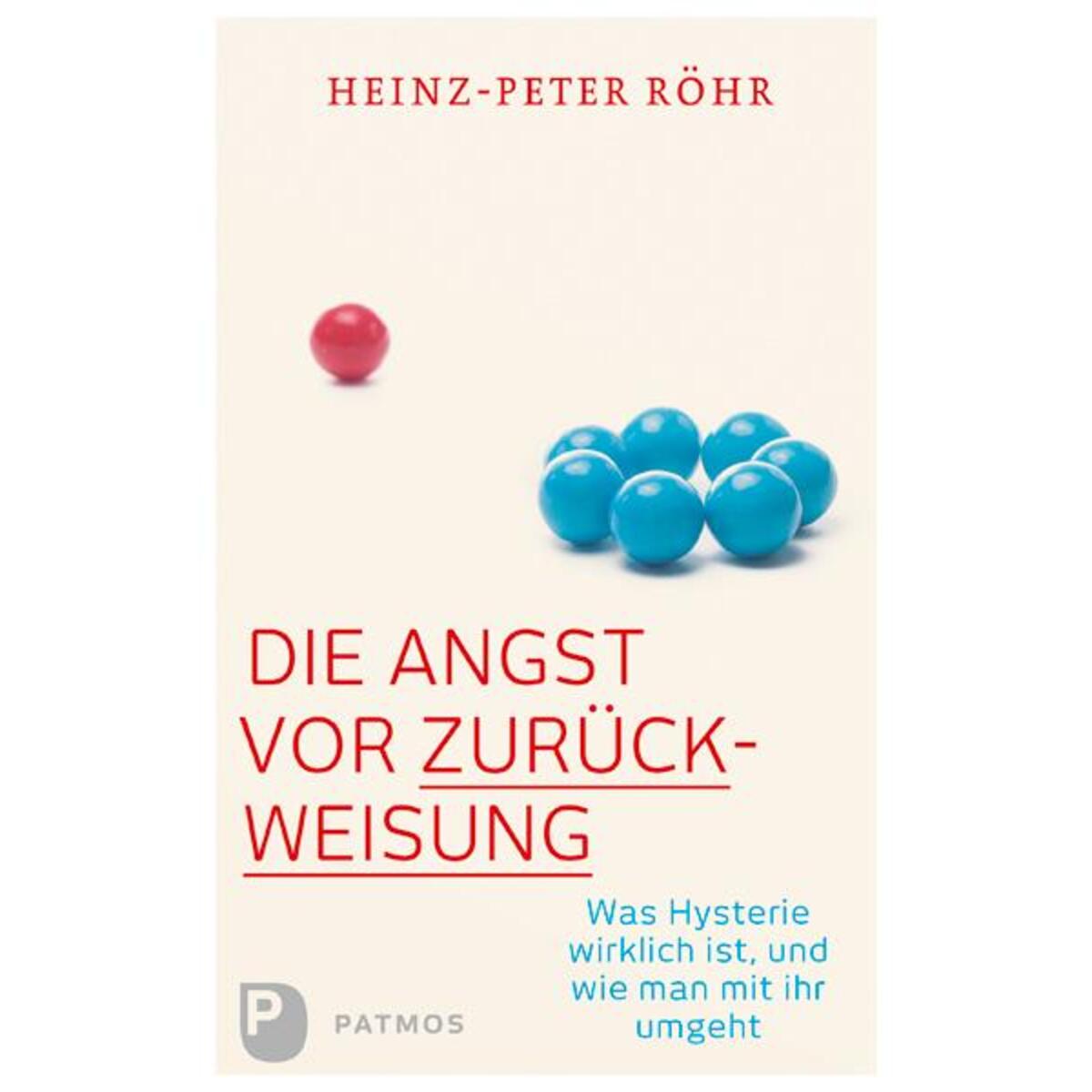 Die Angst vor Zurückweisung von Patmos-Verlag