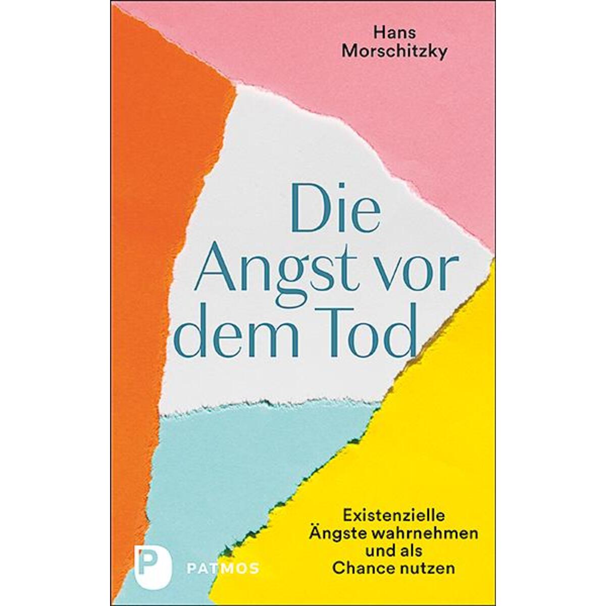 Die Angst vor dem Tod von Patmos-Verlag