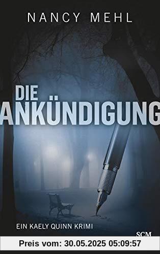 Die Ankündigung (Ein Kaely Quinn Krimi, 1, Band 1)