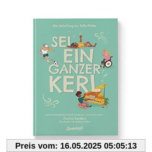 Die Anleitung zur Selbstliebe: Sei ein ganzer Kerl Die Anleitung zur Selbstliebe: Sei ein ganzer Kerl