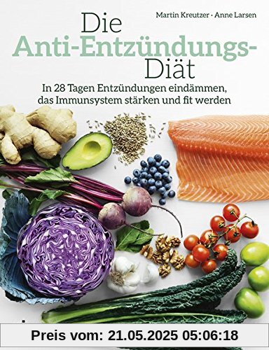 Die Anti-Entzündungs-Diät: In 28 Tagen Entzündungen eindämmen, das Immunsystem stärken und fit werden Die Anti-Entzündungs-Diät: In 28 Tagen Entzündungen eindämmen, das Immunsystem stärken und fit werden