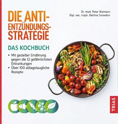 Die Anti-Entzündungs-Strategie - Das Kochbuch von Trias