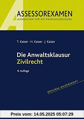 Die Anwaltsklausur Zivilrecht (Assessorexamen)