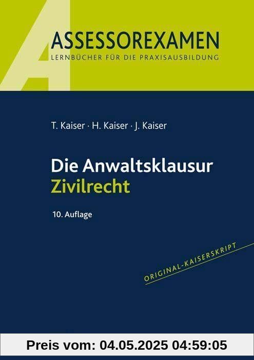Die Anwaltsklausur Zivilrecht (Assessorexamen)