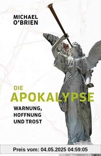 Die Apokalypse: Warnung, Hoffnung und Trost