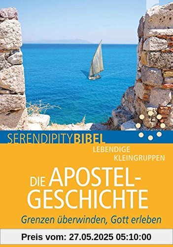 Die Apostelgeschichte: Grenzen überwinden, Gott erleben