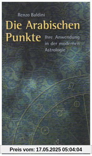 Die Arabischen Punkte: Ihre Anwendung in der modernen Astrologie
