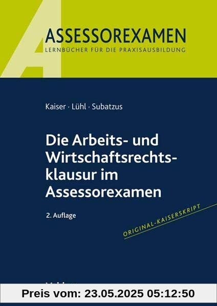 Die Arbeits- und Wirtschaftsrechtsklausur im Assessorexamen