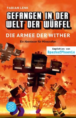 Die Armee der Wither / Gefangen in der Welt der Würfel Bd.3 von Fischer Sauerländer Verlag