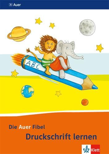 Die Auer Fibel 1: Druckschrift lernen Klasse 1 (Die Auer Fibel. Ausgabe für Bayern ab 2014) Die Auer Fibel 1: Druckschrift lernen Klasse 1 (Die Auer Fibel. Ausgabe für Bayern ab 2014)