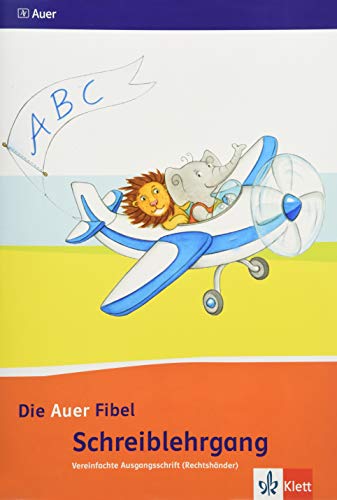 Die Auer Fibel 1: Schreibschriftlehrgang VA für Rechtshänder Klasse 1 (Die Auer Fibel. Ausgabe für Bayern ab 2014) von Klett