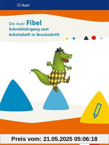 Die Auer Fibel. Ausgabe Bayern: Arbeitsheft in Druckschrift: Teil A, Teil B und Schreiblehrgang DS Klasse 1 (Die Auer Fibel. Ausgabe für Bayern ab 2022)