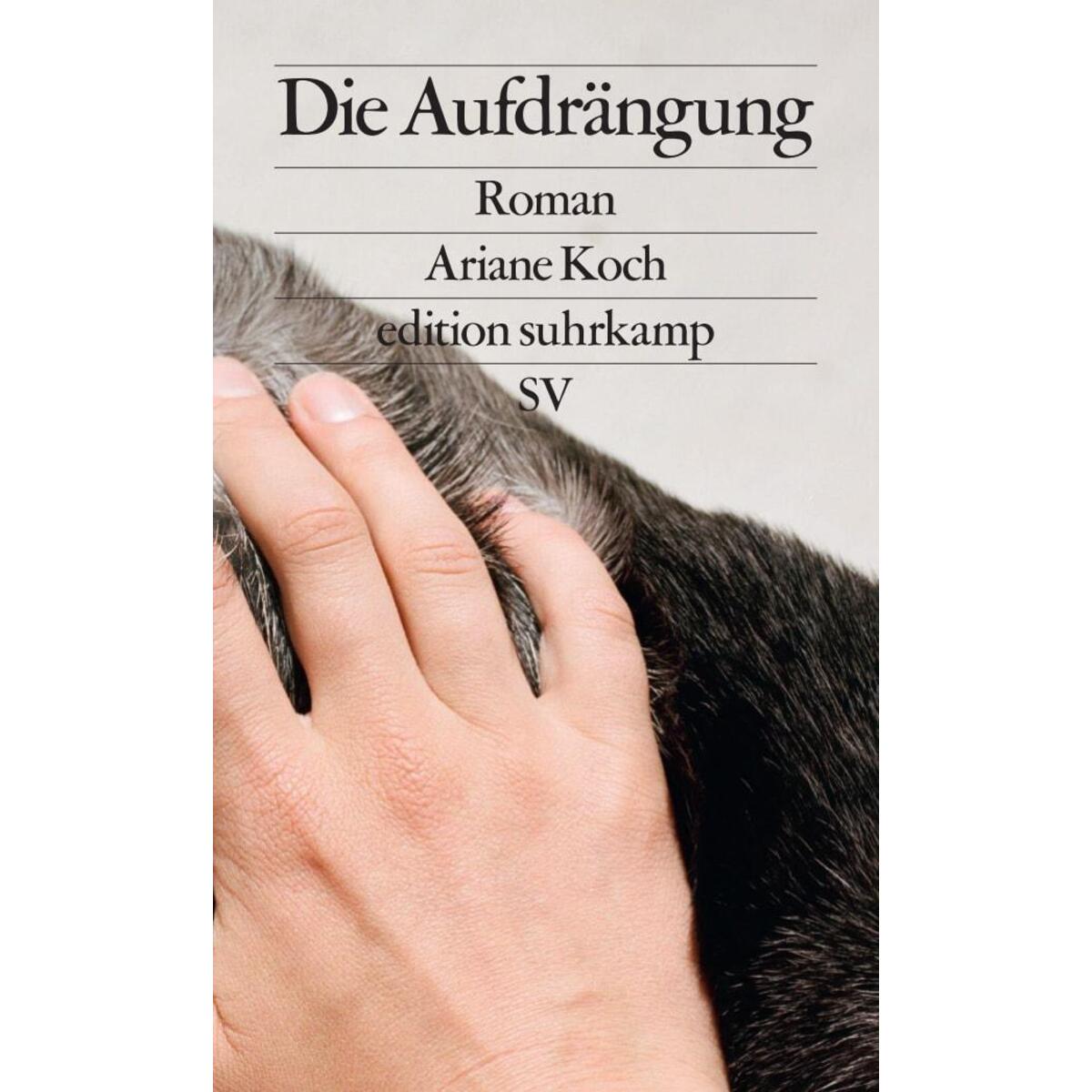 Die Aufdrängung Die Aufdrängung von Suhrkamp Verlag