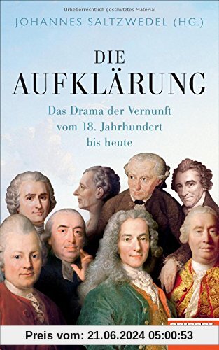 Die Aufklärung: Das Drama der Vernunft vom 18. Jahrhundert bis heute - Ein SPIEGEL-Buch