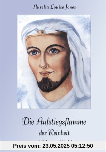 Die Aufstiegsflamme der Reinheit und Unsterblichkeit
