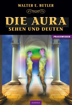 Die Aura - Sehen und Deuten von Aurinia Verlag