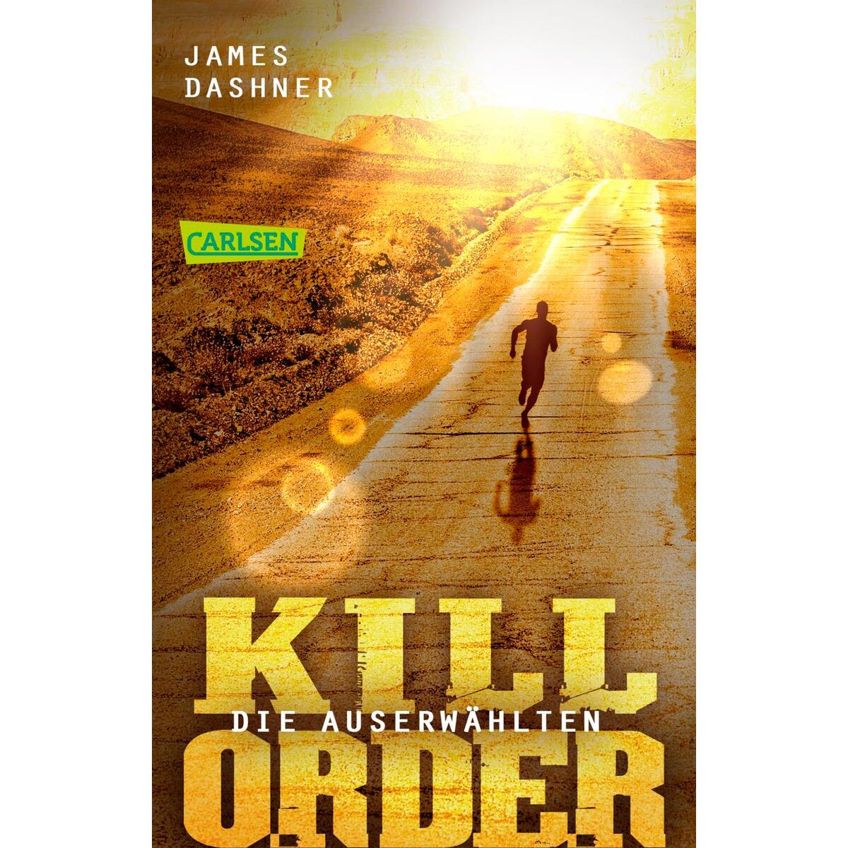 Die Auserwählten - Kill Order Die Auserwählten - Kill Order von Carlsen Verlag GmbH
