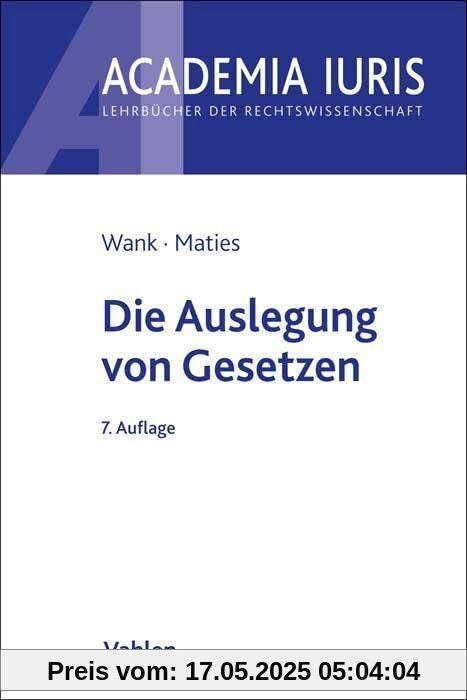 Die Auslegung von Gesetzen (Academia Iuris)