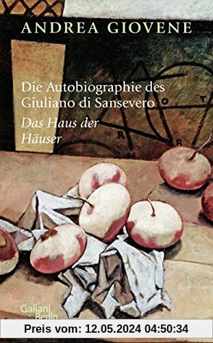Die Autobiographie des Giuliano di Sansevero: Das Haus der Häuser