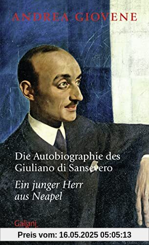 Die Autobiographie des Giuliano di Sansevero: Ein junger Herr aus Neapel (L'autobiografia di Giuliano di Sansevero, Band 1)