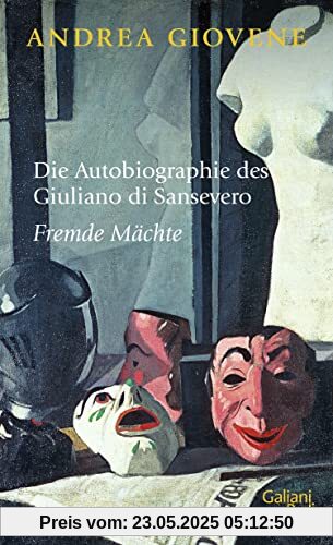 Die Autobiographie des Giuliano di Sansevero: Fremde Mächte