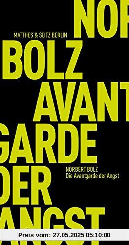 Die Avantgarde der Angst (Fröhliche Wissenschaft)