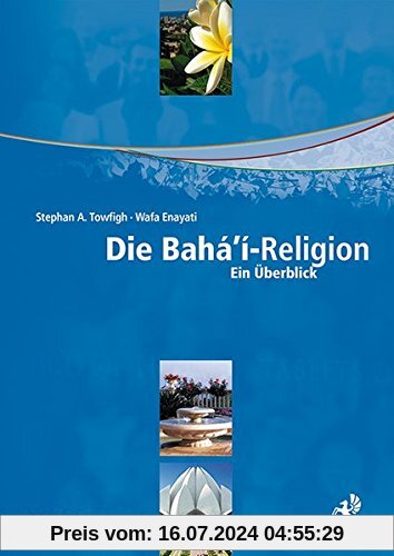 Die Bahá'í-Religion: Ein Überblick