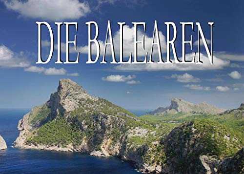 Die Balearen - Ein Bildband von Baltic Sea Press