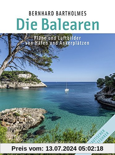 Die Balearen: Pläne und Luftbilder von Häfen und Ankerplätzen