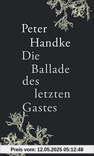 Die Ballade des letzten Gastes: Das neue Buch des Literaturnobelpreisträgers Die Ballade des letzten Gastes: Das neue Buch des Literaturnobelpreisträgers