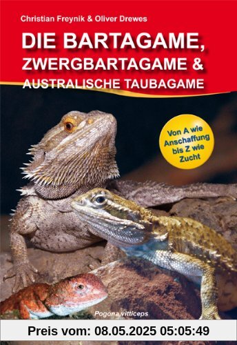 Die Bartagame, Zwergbartagame und Australische Taubagame