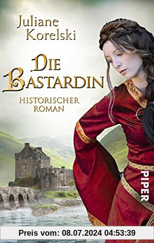 Die Bastardin: Historischer Roman | Mittelalter-Roman aus Deutschland