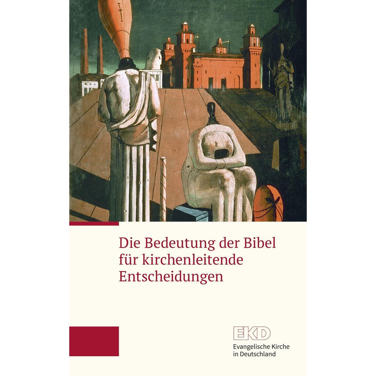 Die Bedeutung der Bibel für kirchenleitende Entscheidungen von Evangelische Verlagsansta