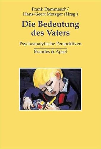 Die Bedeutung des Vaters: Psychoanalytische Perspektiven