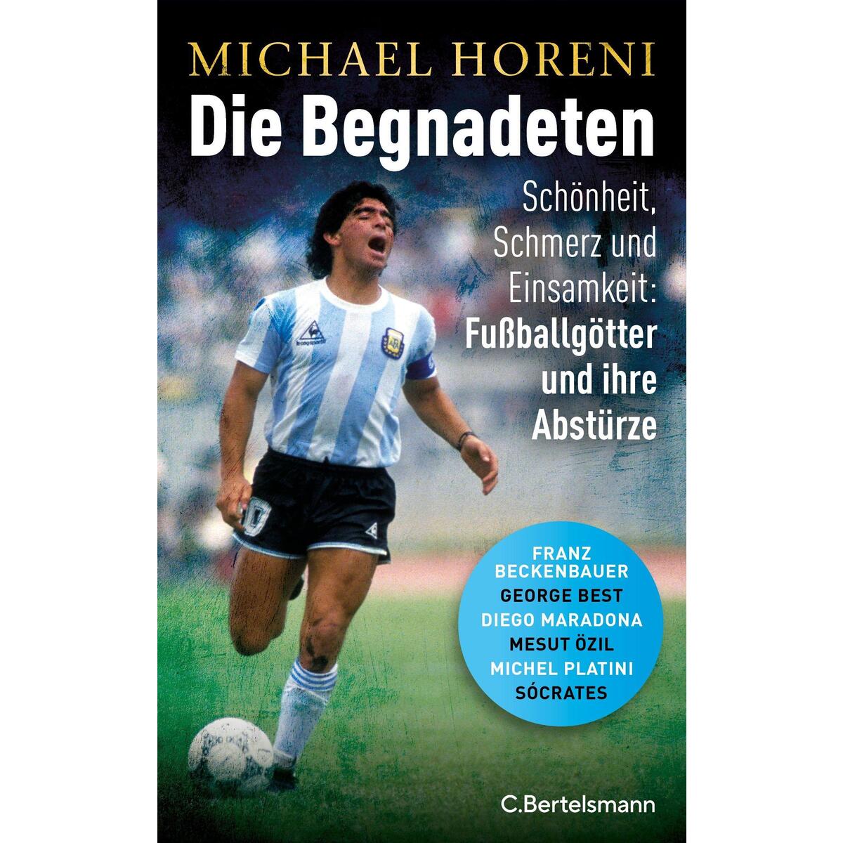Die Begnadeten Die Begnadeten von C. Bertelsmann Verlag