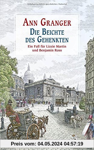Die Beichte des Gehenkten: Ein Fall für Lizzie Martin und Benjamin Ross, Bd. 5. Kriminalroman