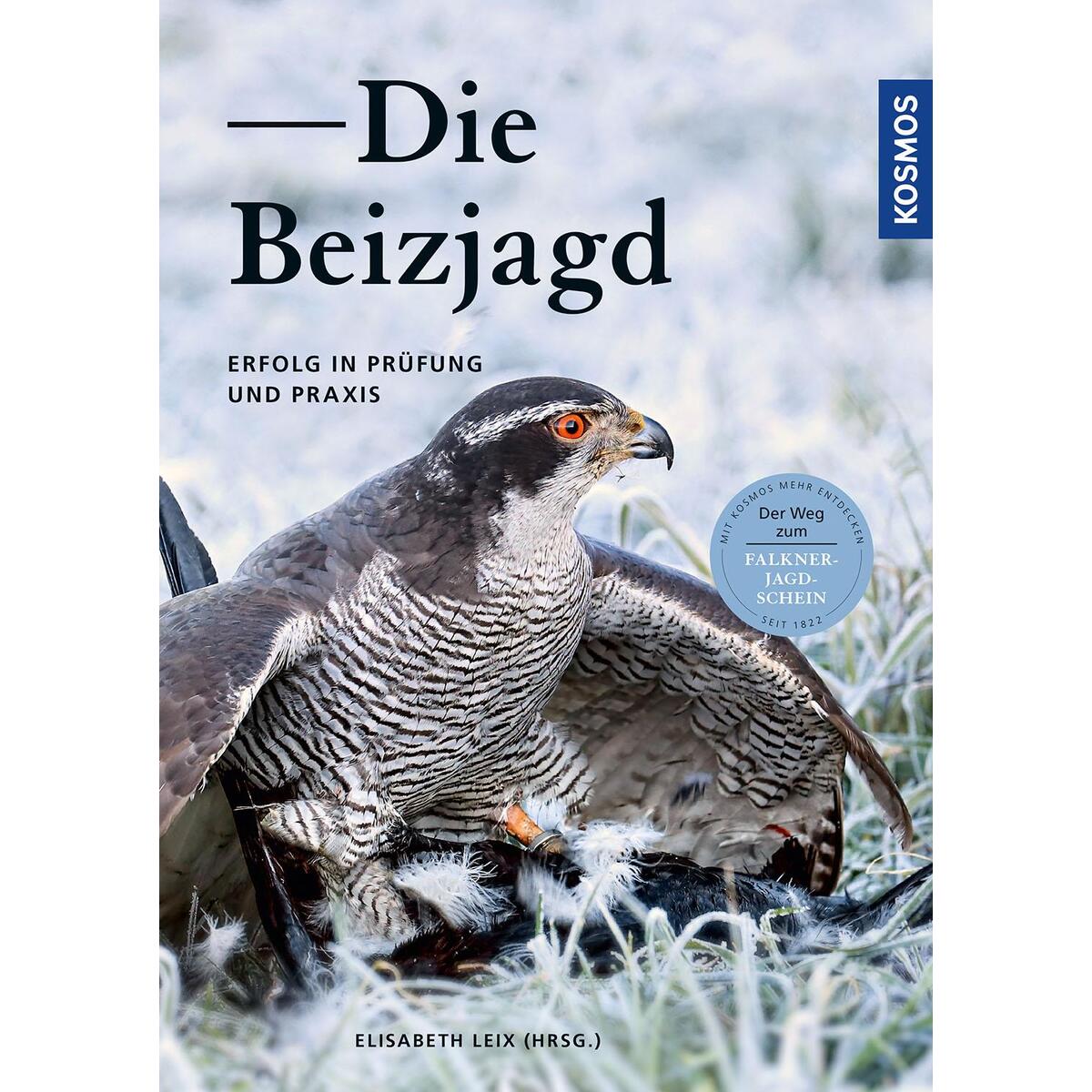 Die Beizjagd Die Beizjagd von Franckh-Kosmos