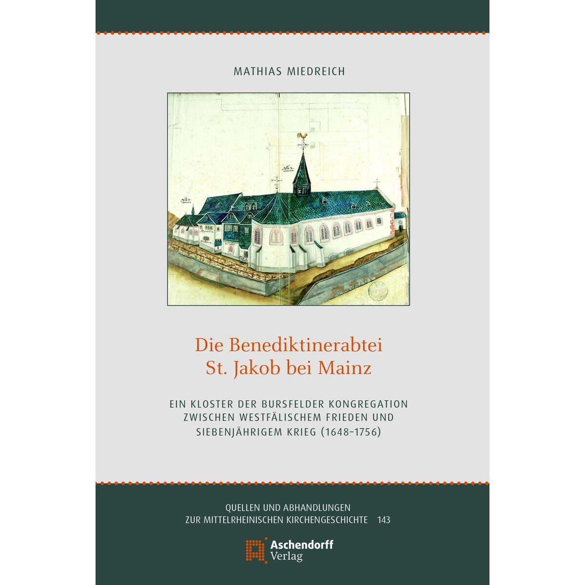Die Benediktinerabtei Sankt Jakob bei Mainz Die Benediktinerabtei Sankt Jakob bei Mainz von Aschendorff Verlag
