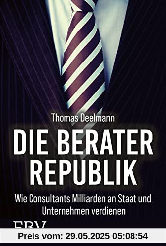 Die Berater-Republik: Wie Consultants Milliarden an Staat und Unternehmen verdienen