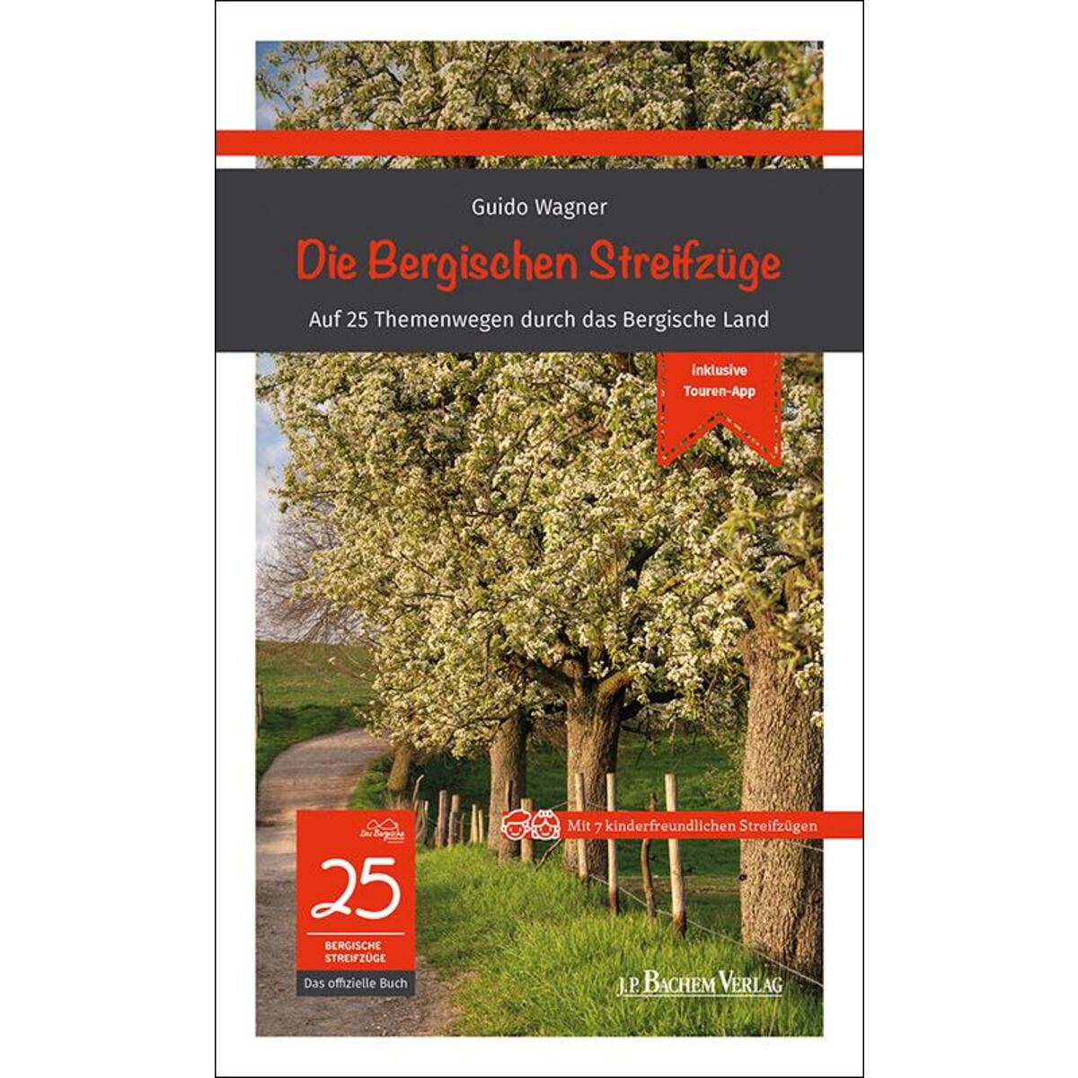 Die Bergischen Streifzüge Die Bergischen Streifzüge von Bachem J.P. Verlag
