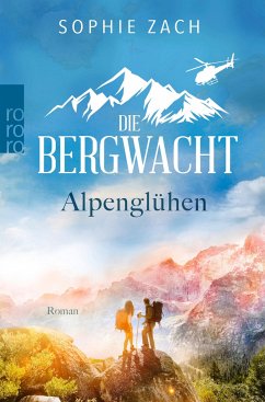 Alpenglühen / Die Bergwacht Bd.1 von Rowohlt TB.