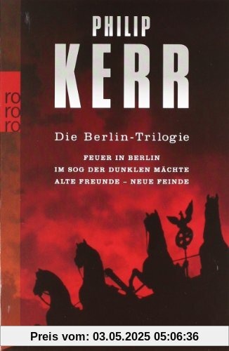 Die Berlin-Trilogie: Feuer in Berlin. Im Sog der dunklen Mächte. Alte Freunde - neue Feinde