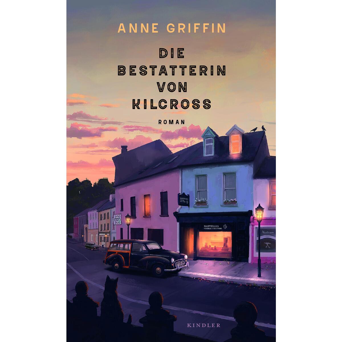 Die Bestatterin von Kilcross Die Bestatterin von Kilcross von Kindler Verlag